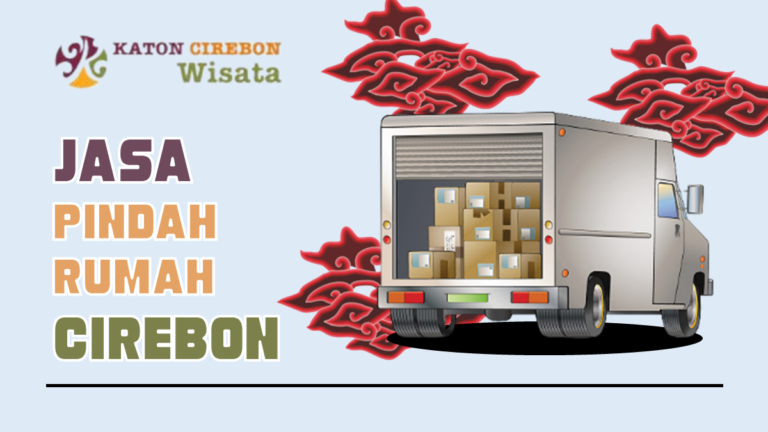 Jasa Pindah Rumah Cirebon Terpercaya
